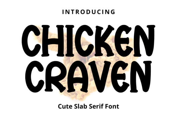 Chicken Craven: A Slab Serif Font for Bold Campaign Designs