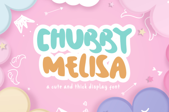 Chubby Melisa: A Playful Typeface for Creative Projects